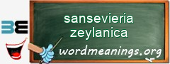 WordMeaning blackboard for sansevieria zeylanica